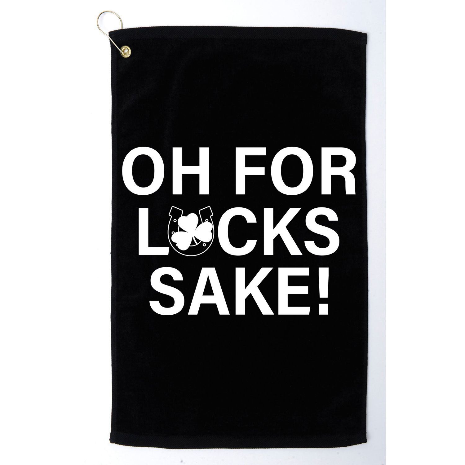 Oh For Lucks Sake Golf Towel