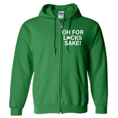 Oh For Lucks Sake Full Zip Hoodie