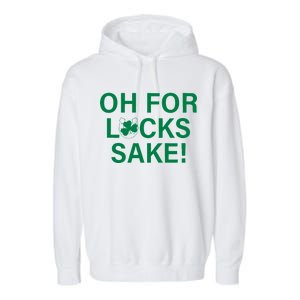 Oh For Lucks Sake Garment-Dyed Fleece Hoodie