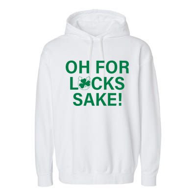 Oh For Lucks Sake Garment-Dyed Fleece Hoodie