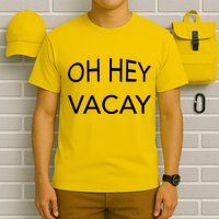 Oh Hey Vacay T-Shirt