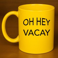 Oh Hey Vacay 11oz C Handle Ceramic Mug