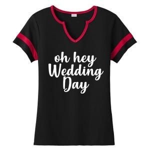 Oh Hey Wedding Day Ladies Halftime Notch Neck Tee