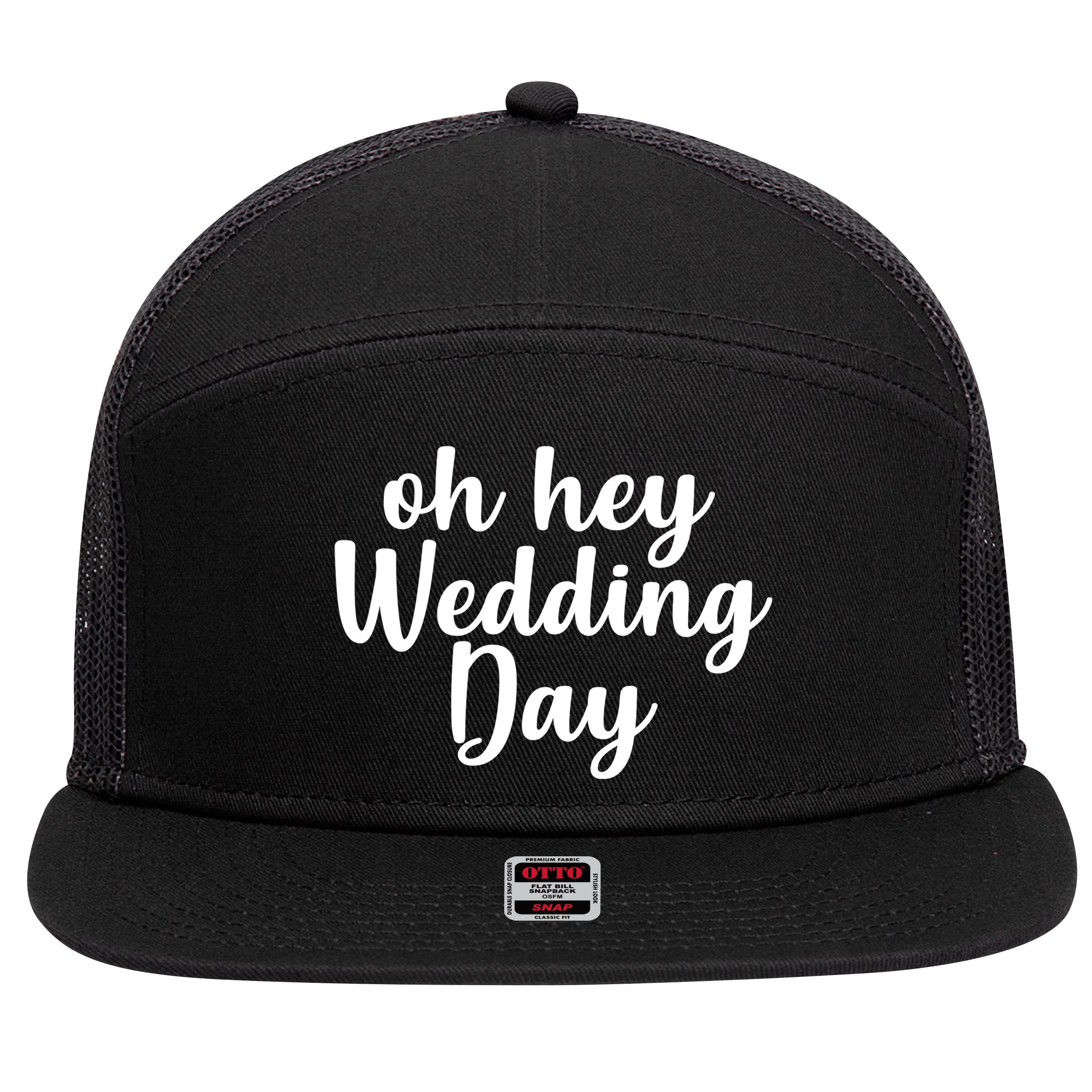 Oh Hey Wedding Day 7 Panel Mesh Trucker Snapback Hat