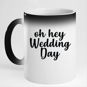 Oh Hey Wedding Day 11oz Black Color Changing Mug