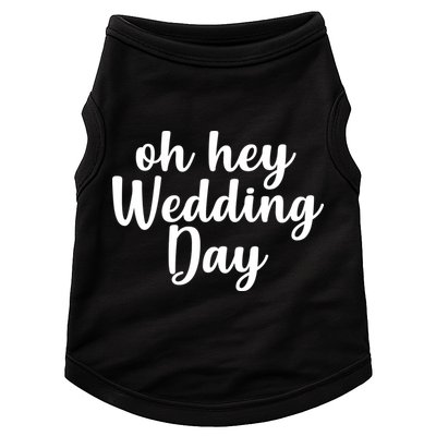 Oh Hey Wedding Day Doggie Tank