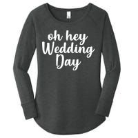 Oh Hey Wedding Day Women's Perfect Tri Tunic Long Sleeve Shirt