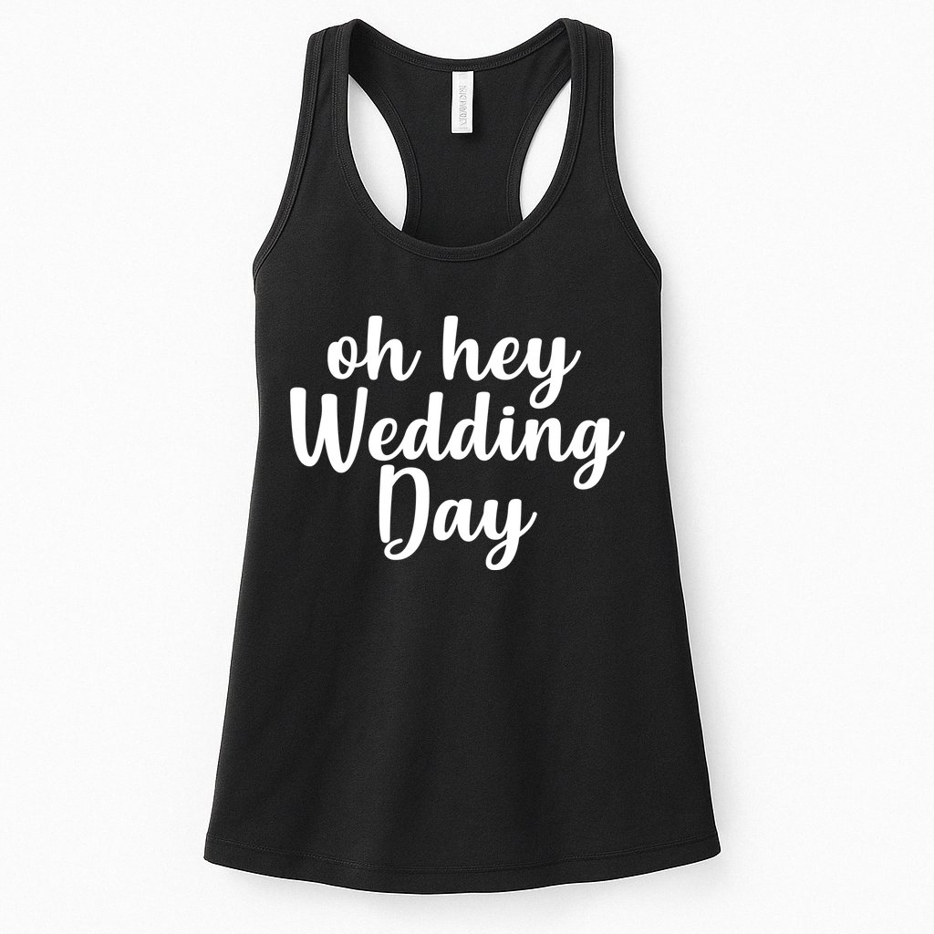Oh Hey Wedding Day Womens Tank Top