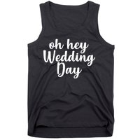 Oh Hey Wedding Day Tank Top