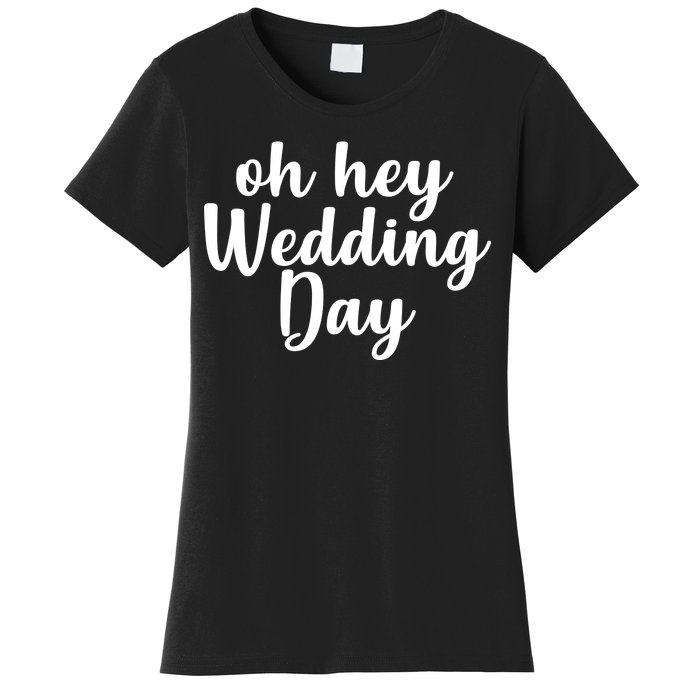 Oh Hey Wedding Day Women's T-Shirt