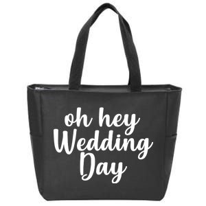 Oh Hey Wedding Day Zip Tote Bag