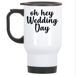 Oh Hey Wedding Day Stainless Steel Travel Mug