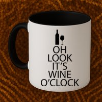 Oh Look it's Wine O'Clock Mug