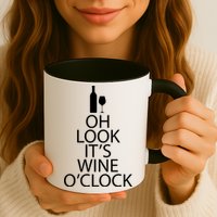 Oh Look it's Wine O'Clock Mug