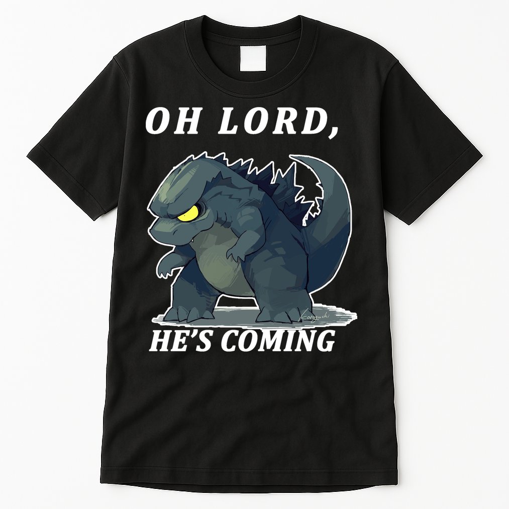 Oh Lord He's Coming Funny Monster Tall T-Shirt