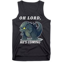 Oh Lord He's Coming Funny Monster Tank Top
