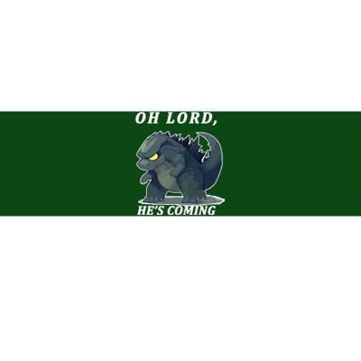 Oh Lord He's Coming Funny Monster Bumper Sticker