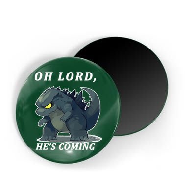 Oh Lord He's Coming Funny Monster Magnet
