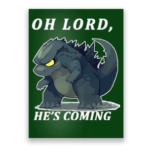 Oh Lord He's Coming Funny Monster Poster