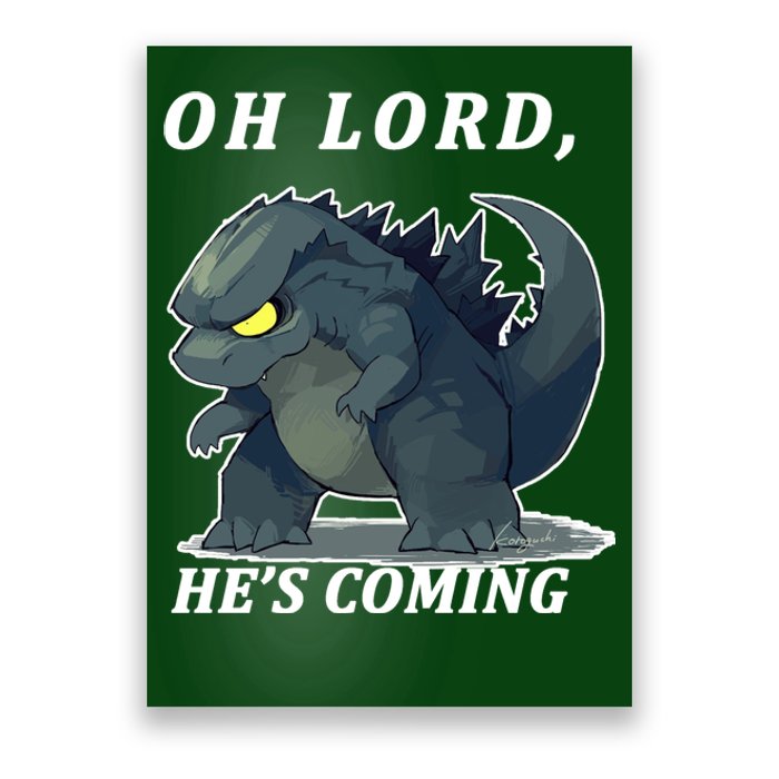 Oh Lord He's Coming Funny Monster Poster