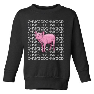 Oh My God Pig Toddler Sweatshirt