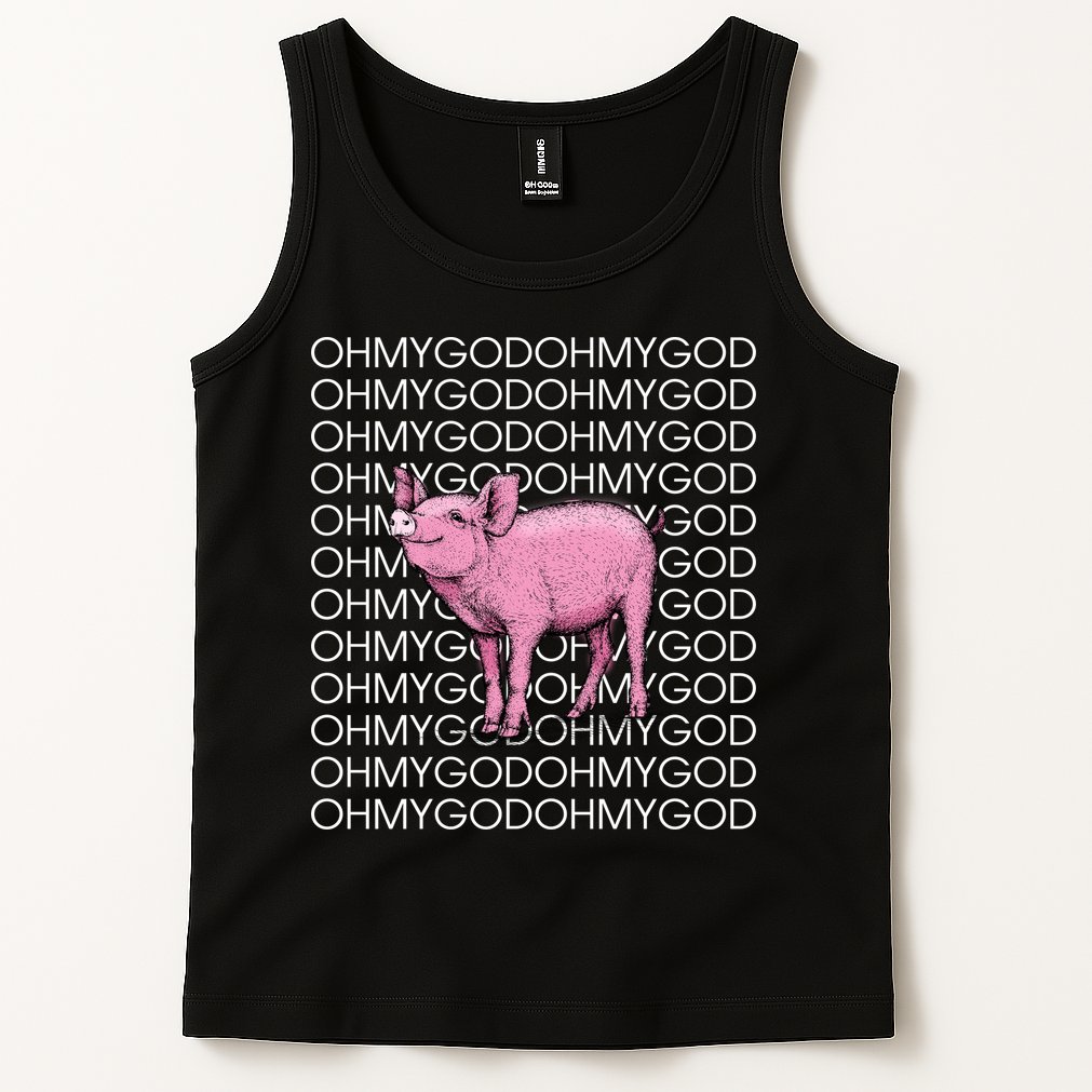 Oh My God Pig Tank Top