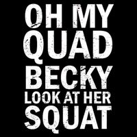 Oh My Quad Becky Look At Her Squat City Backpack