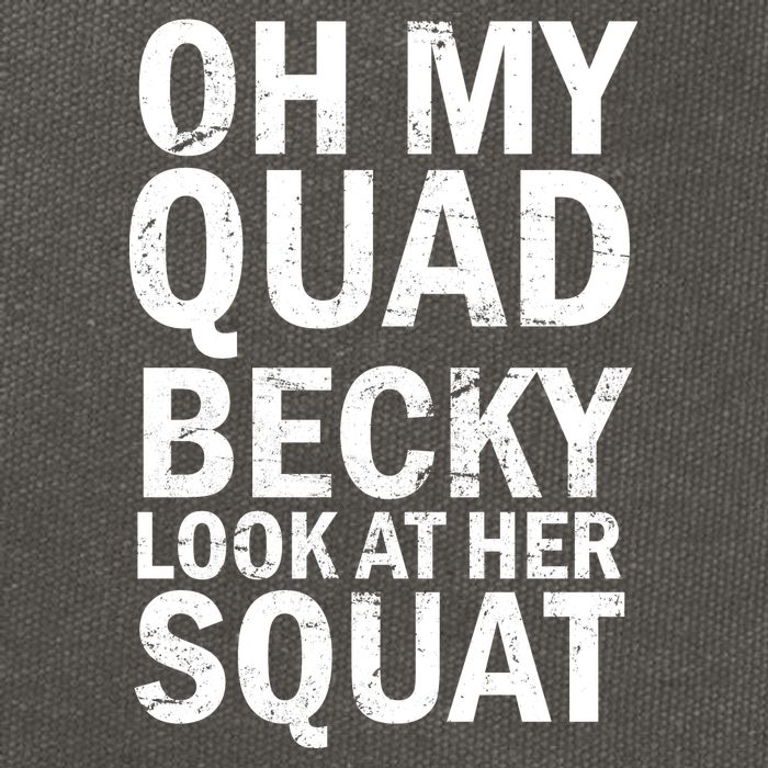 Oh My Quad Becky Look At Her Squat Cotton Canvas Backpack