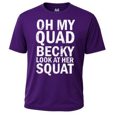 Oh My Quad Becky Look At Her Squat Performance Shirt