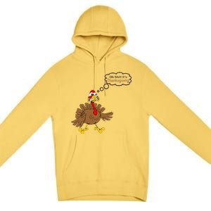 Oh Shit It's Thanksgiving Premium Pullover Hoodie