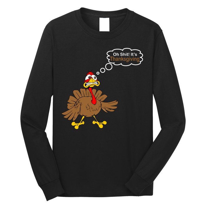 Oh Shit It's Thanksgiving Long Sleeve Shirt