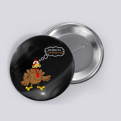 Oh Shit It's Thanksgiving Button