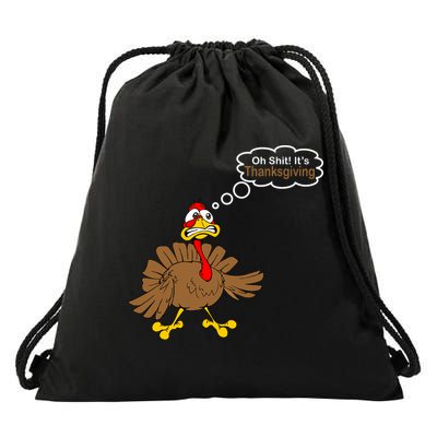 Oh Shit It's Thanksgiving Drawstring Bag