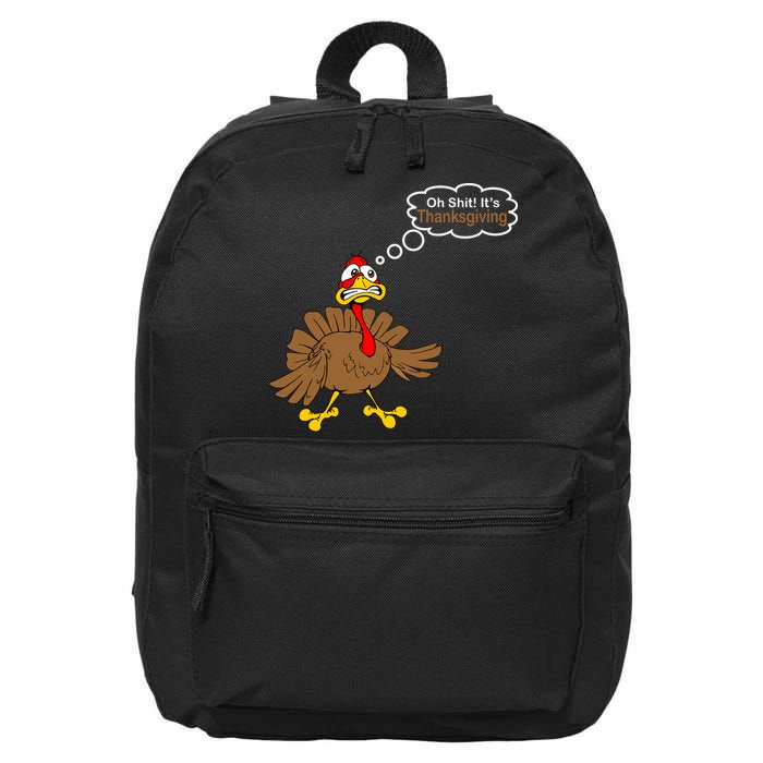 Oh Shit It's Thanksgiving 16 in Basic Backpack