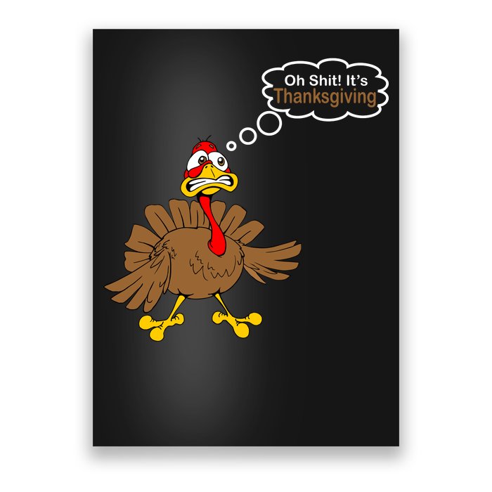 Oh Shit It's Thanksgiving Poster