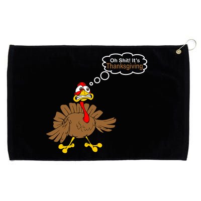 Oh Shit It's Thanksgiving Grommeted Golf Towel