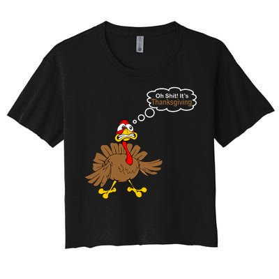 Oh Shit It's Thanksgiving Women's Crop Top Tee