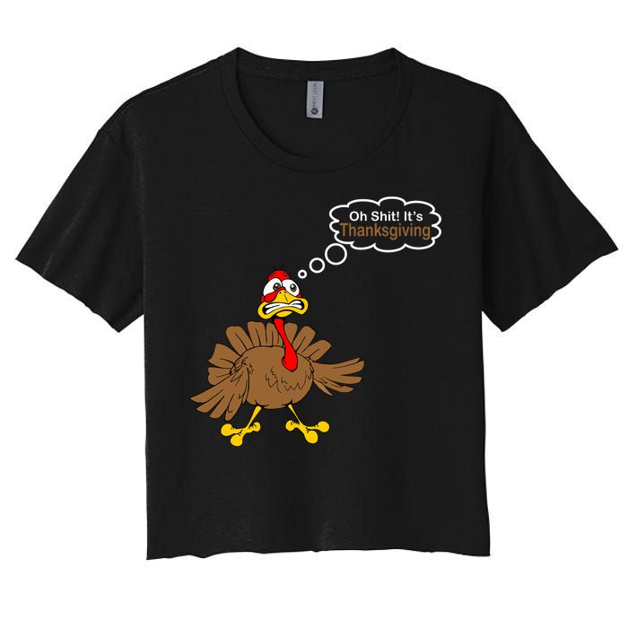 Oh Shit It's Thanksgiving Women's Crop Top Tee