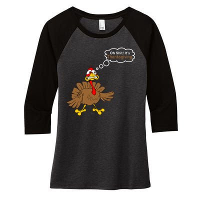 Oh Shit It's Thanksgiving Women's Tri-Blend 3/4-Sleeve Raglan Shirt