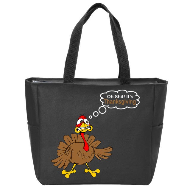 Oh Shit It's Thanksgiving Zip Tote Bag