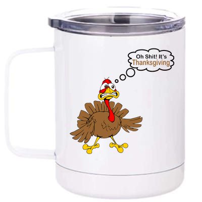 Oh Shit It's Thanksgiving 12 oz Stainless Steel Tumbler Cup