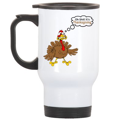 Oh Shit It's Thanksgiving Stainless Steel Travel Mug