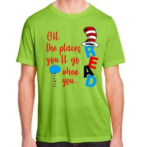 Oh The Places You'll Go When You Read Adult ChromaSoft Performance T-Shirt