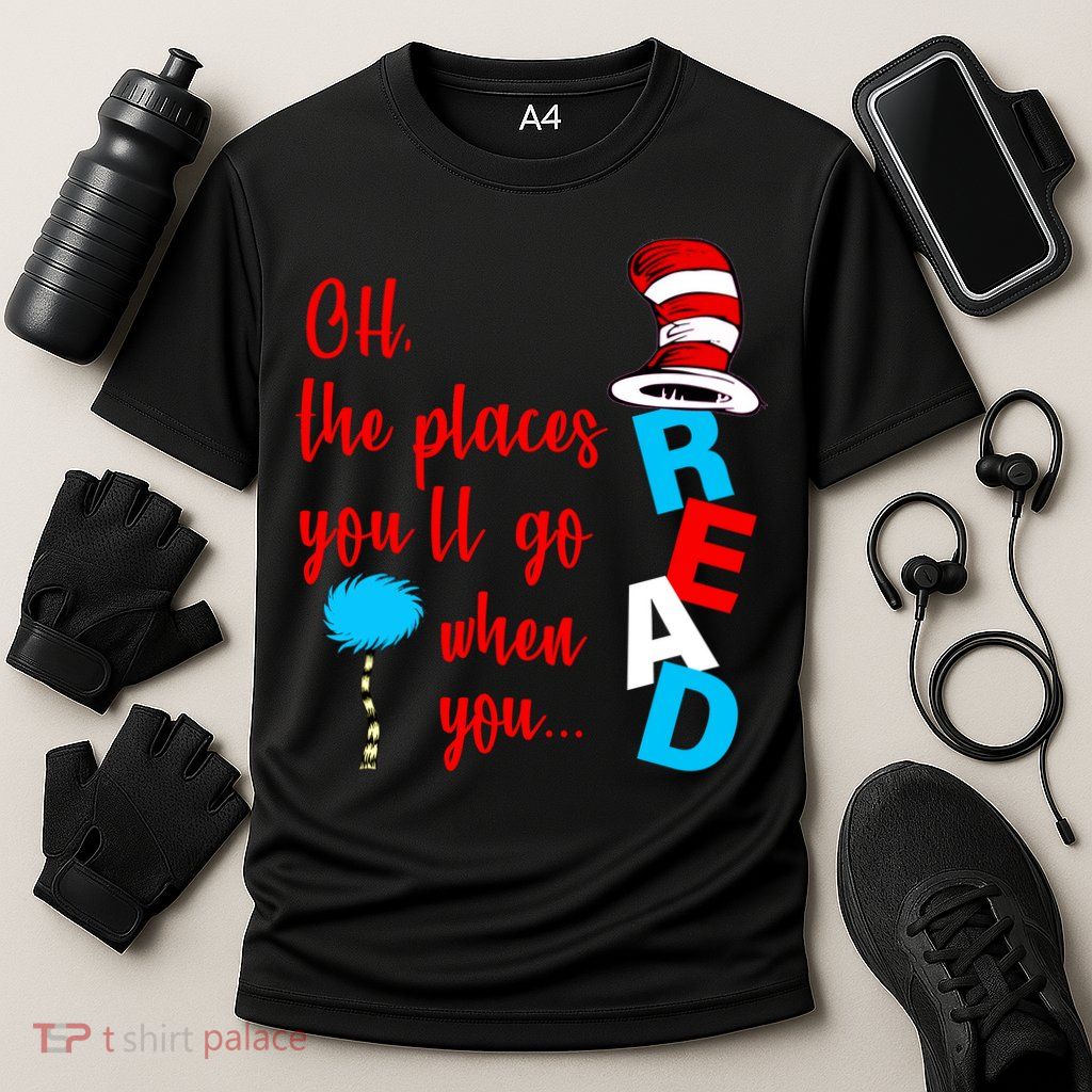 Oh The Places You'll Go When You Read Performance Shirt
