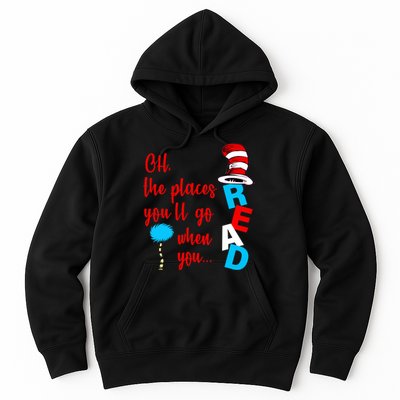 Oh The Places You'll Go When You Read Hoodie