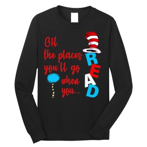 Oh The Places You'll Go When You Read Long Sleeve Shirt