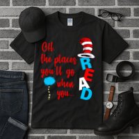 Oh The Places You'll Go When You Read Tall T-Shirt