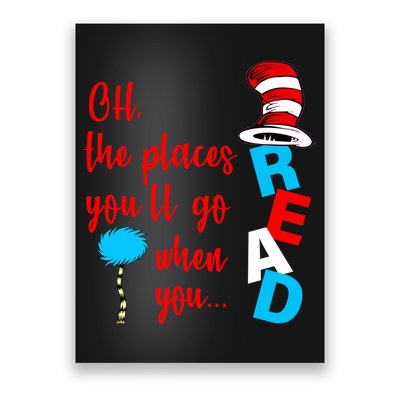 Oh The Places You'll Go When You Read Poster