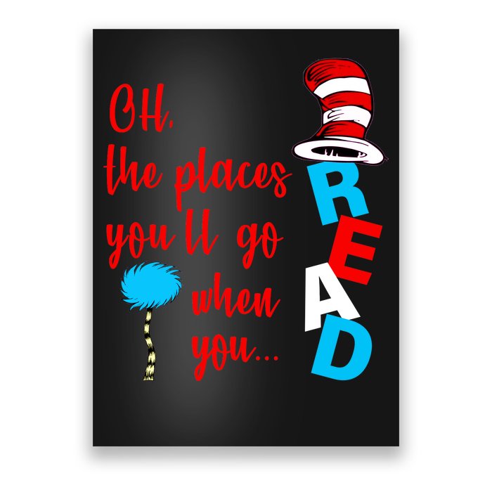 Oh The Places You'll Go When You Read Poster