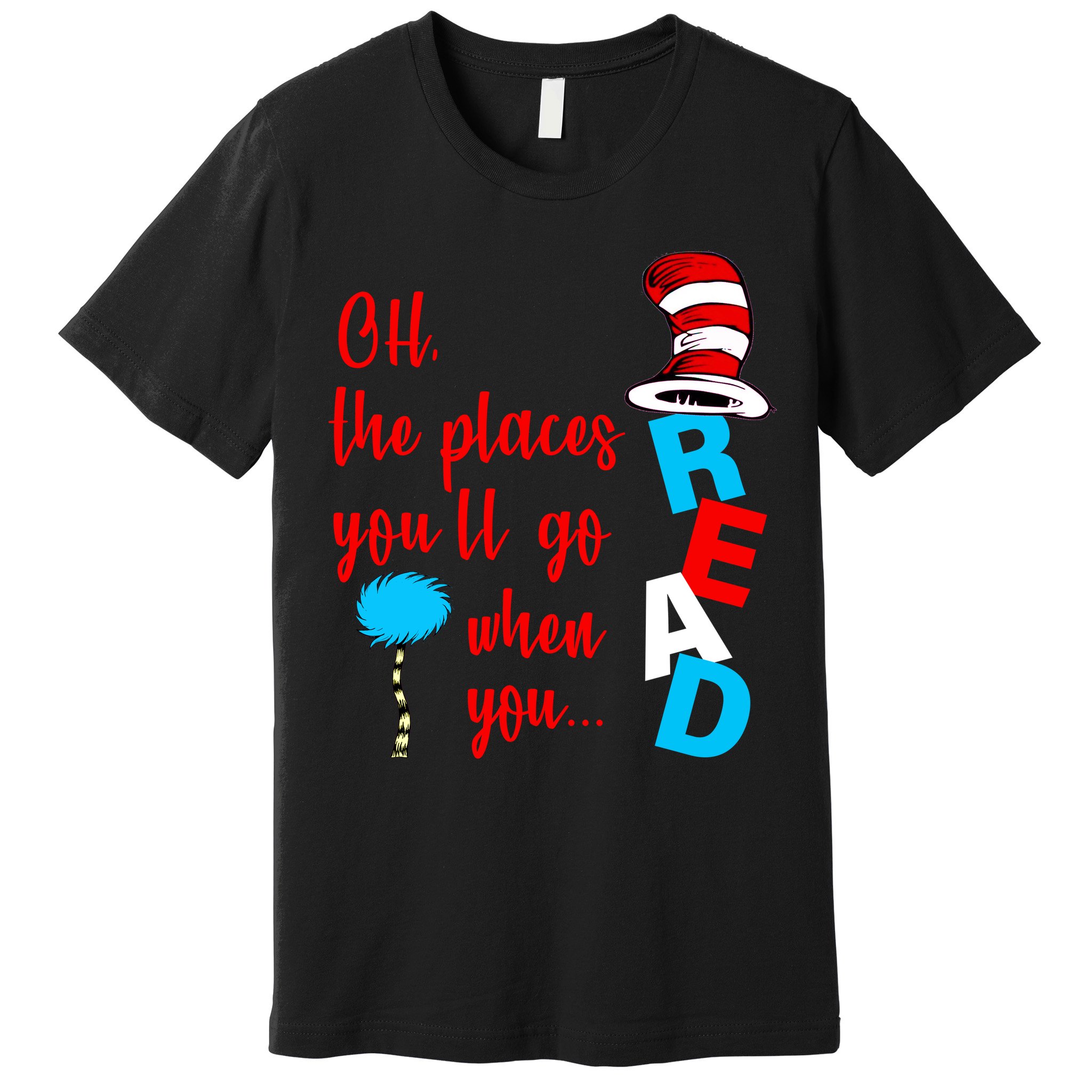 Oh The Places You'll Go When You Read Premium T-Shirt